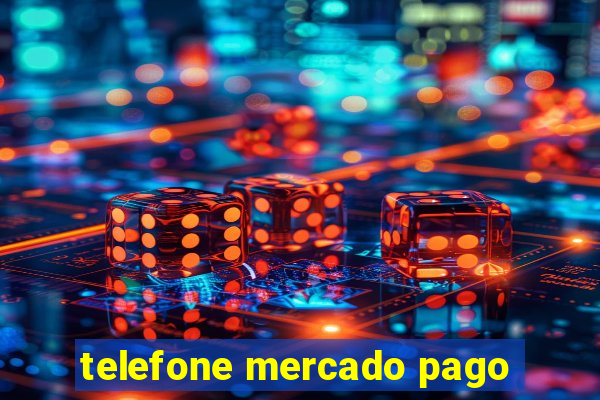 telefone mercado pago